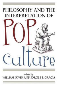 Cover image for Philosophy and the Interpretation of Pop Culture