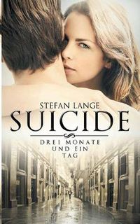 Cover image for Suicide: Drei Monate und ein Tag