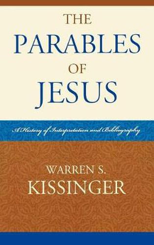 The Parables of Jesus: A History of Interpretation and Bibliography