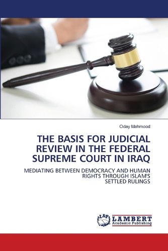 Cover image for The Basis for Judicial Review in the Federal Supreme Court in Iraq