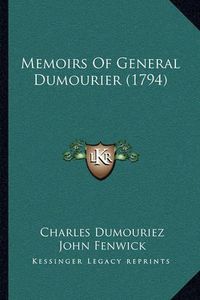 Cover image for Memoirs of General Dumourier (1794)