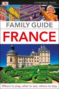 Cover image for DK Eyewitness Family Guide France