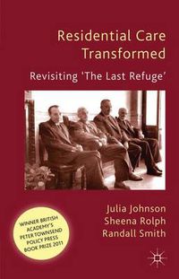 Cover image for Residential Care Transformed: Revisiting 'The Last Refuge