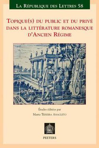 Cover image for Topique(s) du public et du prive dans la litterature romanesque d'Ancien Regime