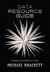 Cover image for Data Resource Guide: Managing the Data Resource Data