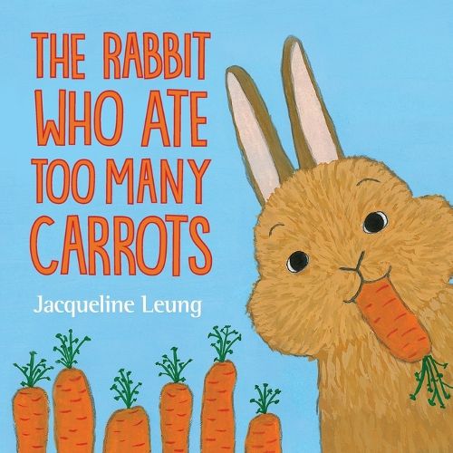 Cover image for The Rabbit Who Ate Too Many Carrots