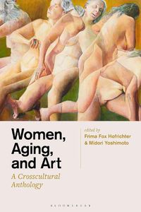 Cover image for Women, Aging, and Art: A Crosscultural Anthology