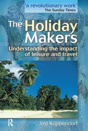 Cover image for The Holiday Makers: Understanding the impact of leisure and travel