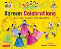 Cover image for Korean Celebrations: Festivals, Holidays and Traditions