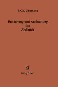 Cover image for Entstehung Und Ausbreitung Der Alchemie: Ein Beitrag Zur Kulturgeschichte