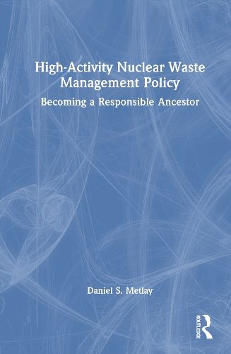 Cover image for High-Activity Nuclear Waste Management Policy