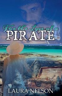 Cover image for For the Love of a Pirate