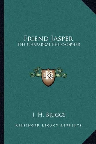 Friend Jasper: The Chaparral Philosopher