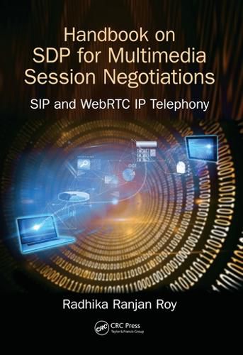 Cover image for Handbook of SDP for Multimedia Session Negotiations: SIP and WebRTC IP Telephony