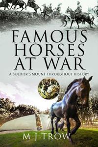 Cover image for Famous Horses at War: A Soldier's Mount Throughout History