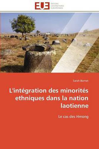 Cover image for L'Int Gration Des Minorit?'s Ethniques Dans La Nation Laotienne