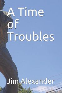 Cover image for A Time of Troubles