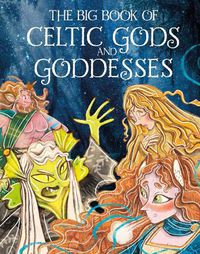 Cover image for The Big Book of Celtic Gods and Goddesses
