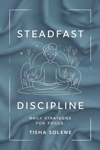 Steadfast Discipline