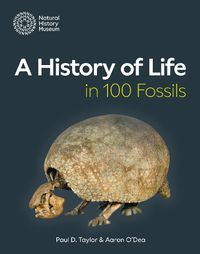 Cover image for A History of Life in 100 Fossils