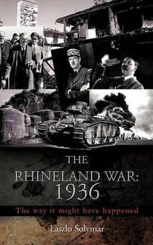 Cover image for The Rhineland War: 1936: The Way It Might Have Happened