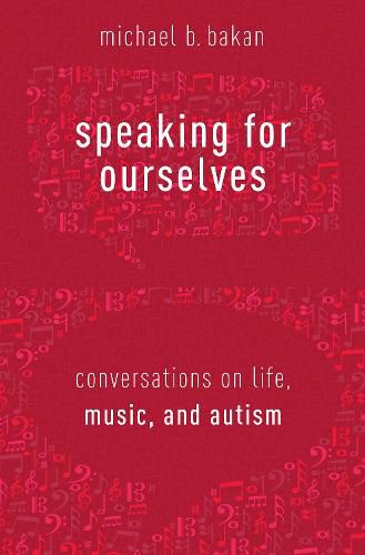 Cover image for Speaking for Ourselves: Conversations on Life, Music, and Autism