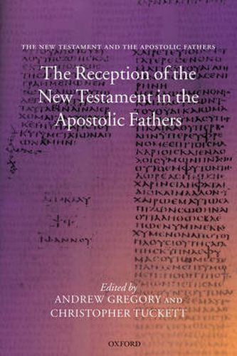 Cover image for The Reception of the New Testament in the Apostolic Fathers