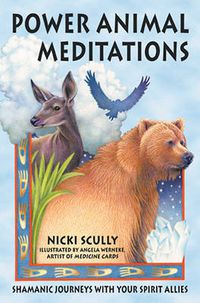 Cover image for Power Animal Meditations: Shamanic Journeys with Your Spirit Allies