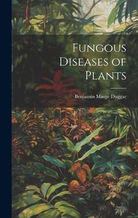 Cover image for Fungous Diseases of Plants