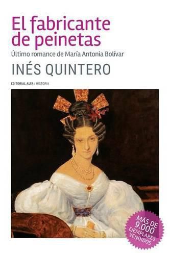 Cover image for El fabricante de peinetas: Ultimo romance de Maria Antonia Bolivar