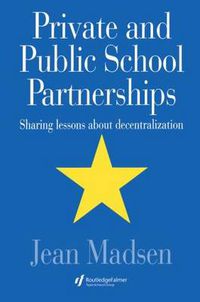 Cover image for Private And Public School Partnerships: Sharing Lessons About Decentralization