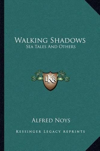 Cover image for Walking Shadows: Sea Tales and Others