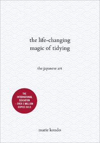Cover image for The Life-Changing Magic of Tidying: The Japanese Art
