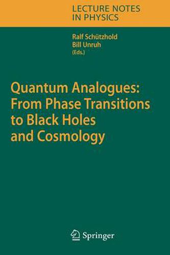 Cover image for Quantum Analogues: From Phase Transitions to Black Holes and Cosmology