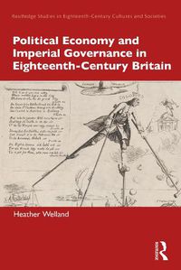 Cover image for Political Economy and Imperial Governance in Eighteenth-Century Britain