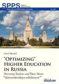 Cover image for Optimizing  Higher Education in Russia - University Teachers and their Union  Universitetskaya solidarnost