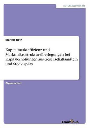 Cover image for Kapitalmarkteffizienz und Marktmikrostruktur-uberlegungen bei Kapitalerhoehungen aus Gesellschaftsmitteln und Stock splits