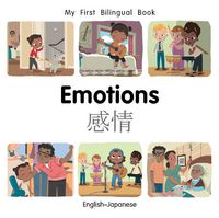 Cover image for My First Bilingual Book-Emotions (English-Japanese)