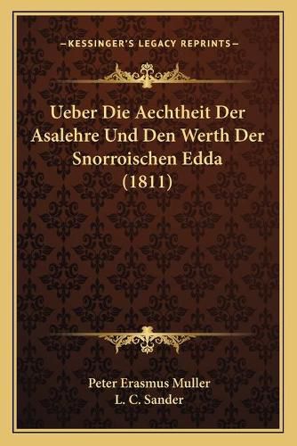 Ueber Die Aechtheit Der Asalehre Und Den Werth Der Snorroischen Edda (1811)