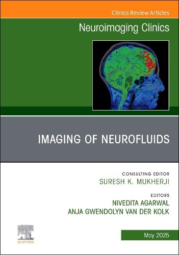 Cover image for Imaging of Neurofluids, An Issue of Neuroimaging Clinics of North America: Volume 35-2
