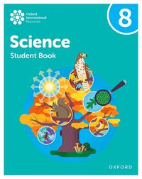 Cover image for Oxford International Science: Student Book 8