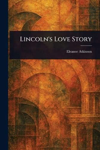 Cover image for Lincoln's Love Story