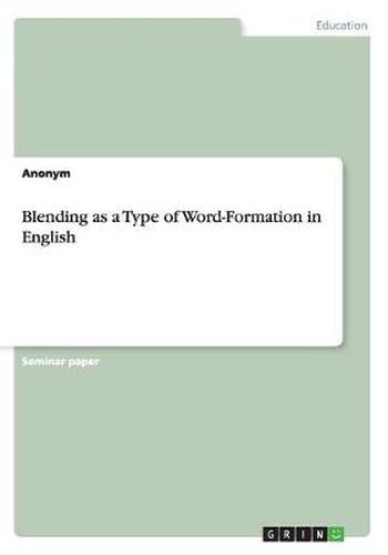 Cover image for Blending as a Type of Word-Formation in English