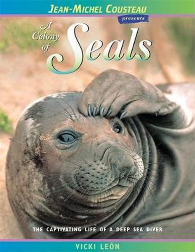 Cover image for A Colony of Seals: The Captivating Life of a Deep Sea Diver