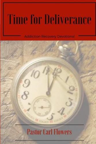 Cover image for Time for Deliverance: Addiction Recovery Devotional