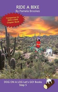 Cover image for Ride A Bike: Sound-Out Phonics Books Help Developing Readers, including Students with Dyslexia, Learn to Read (Step 5 in a Systematic Series of Decodable Books)