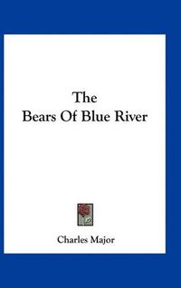 Cover image for The Bears of Blue River