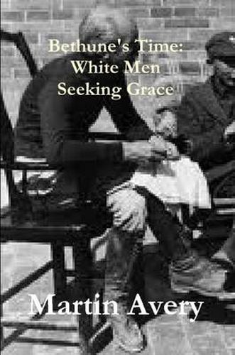 Bethune's Time: White Men Seeking Grace