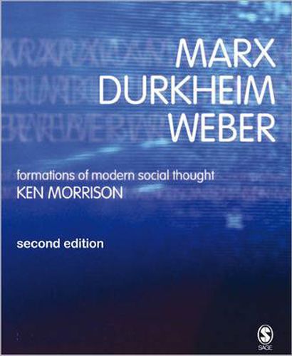 Cover image for Marx, Durkheim, Weber: Formations of Modern Social Thought