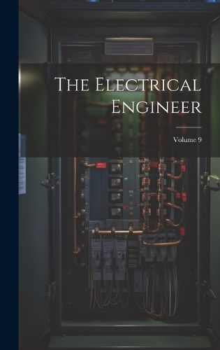Cover image for The Electrical Engineer; Volume 9